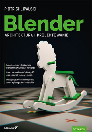 Blender. Architektura i projektowanie - Piotr Chlipalski [KSIĄŻKA]