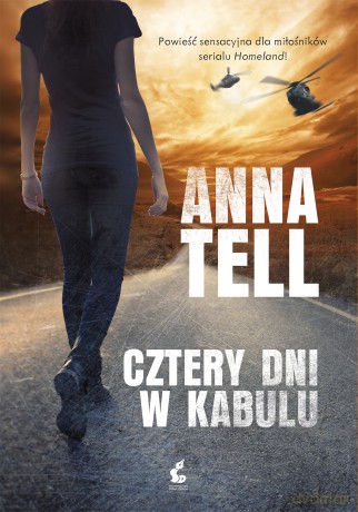 Cztery dni w Kabulu - Anna Tell [KSIĄŻKA]
