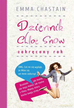 Dziennik Chloe. Snów zakręcony rok - Emma Chastain [KSIĄŻKA]