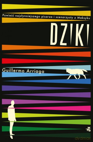 Dziki - Guillermo Arriaga [KSIĄŻKA]