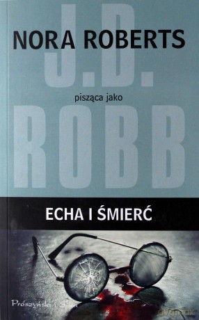 Echa i śmierć - J.D. Robb [KSIĄŻKA]