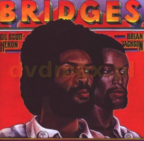 Gil Scott-Heron / Brian Jackson: Bridges [CD]