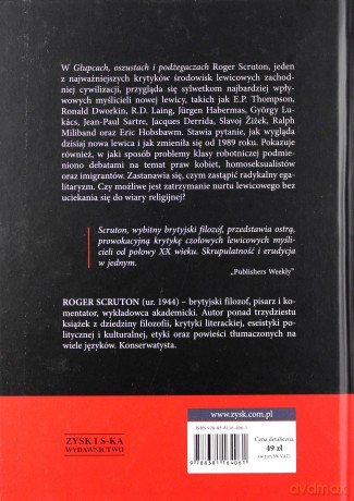 Głupcy, oszuści i podżegacze. Myśliciele nowej lewicy - Roger Scruton [KSIĄŻKA]