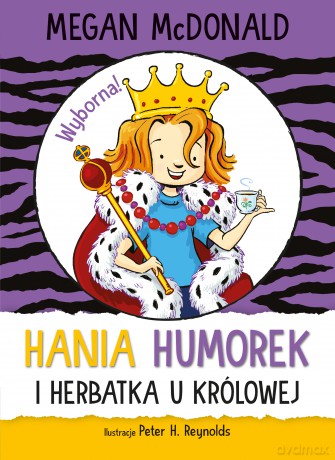 Hania Humorek i herbatka u królowej - Megan Mcdonald [KSIĄŻKA]