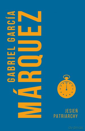 Jesień patriarchy - Gabriel Garcia Marquez, Carlos Marrodan Casas [KSIĄŻKA]