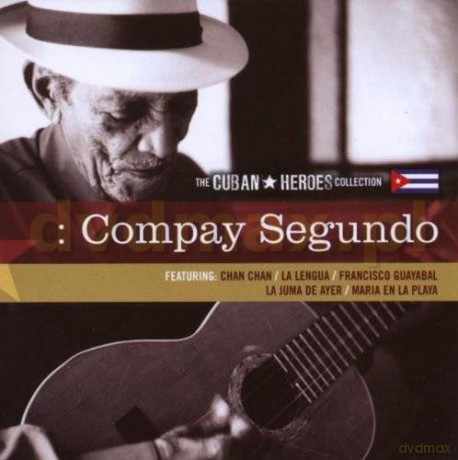 Compay Segundo: The Cuban Heroes Collection [CD]