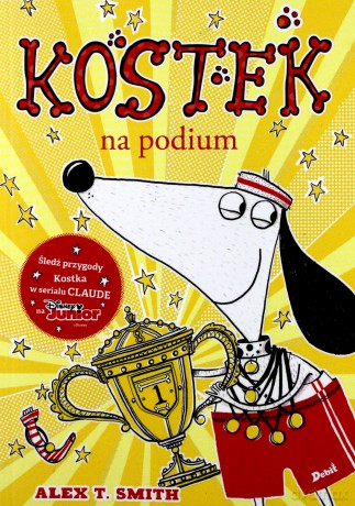 Kostek na podium. Kostek - Alex T. Smith [KSIĄŻKA]
