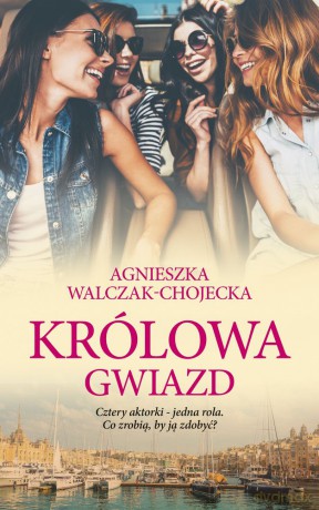 Królowa gwiazd - Agnieszka Walczak-Chojecka [KSIĄŻKA]