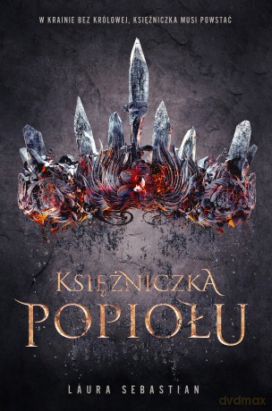 Księżniczka popiołów - Laura Sebastian [KSIĄŻKA]