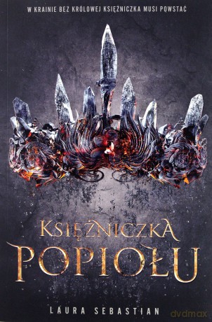 Księżniczka popiołów - Laura Sebastian [KSIĄŻKA]