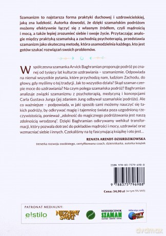 Magia szamanizmu. Uzdrawiająca moc szamańskiej podróży - Arvick Baghramian [KSIĄŻKA]