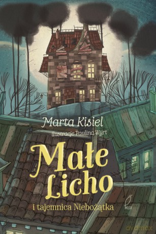 Małe licho i tajemnica niebożątka - Marta Kisiel [KSIĄŻKA]