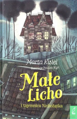 Małe licho i tajemnica niebożątka - Marta Kisiel [KSIĄŻKA]