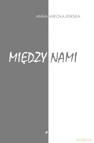 Między nami - Anna Mikołajewska [KSIĄŻKA]
