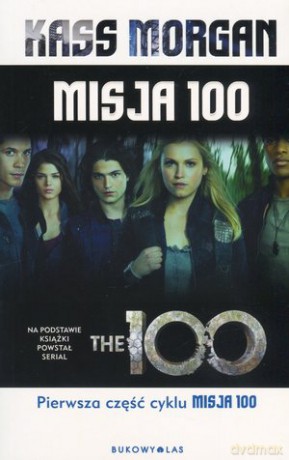 Misja 100 - Kass Morgan [KSIĄŻKA]
