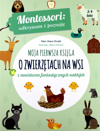Moja pierwsza księga o zwierzętach na wsi. Montessori. Odkrywam i poznaję - Chiara Piroddi [KSIĄŻKA]