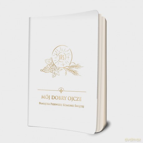 Mój dobry ojcze. Pamiątka Pierwszej Komunii Świętej [KSIĄŻKA]