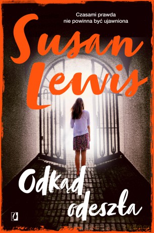 Odkąd odeszła - Susan Lewis [KSIĄŻKA]