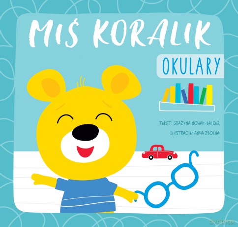 Okulary. Miś Koralik [KSIĄŻKA]