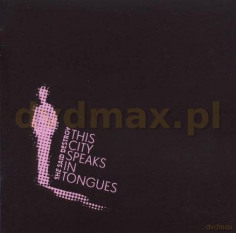 She Said Destroy: This City Speaks In Tongues [CD]