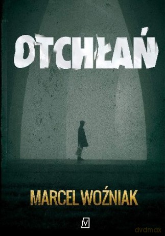 Otchłań (Tom 3) - Marcel Woźniak [KSIĄŻKA]