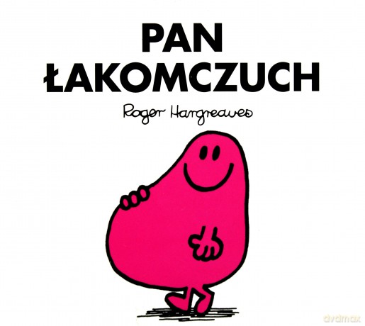 Pan Łakomczuch - Roger Hargreaves [KSIĄŻKA]