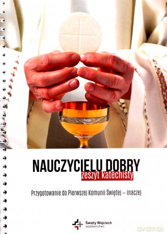 Panie dobry jak chleb. Spotkania dla rodziców przed Pierwszą Komunią Świętą dzieci. Zeszyt katechisty - Marcin Węcławski [KSIĄŻKA]