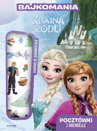 Pocztówki z Arendelle. Kraina Lodu. Bajkomania [KSIĄŻKA]