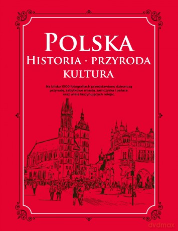 Polska historia, przyroda, kultura [KSIĄŻKA]