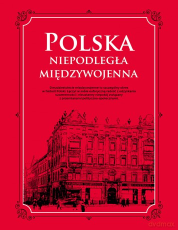 Polska niepodległa międzywojenna [KSIĄŻKA]