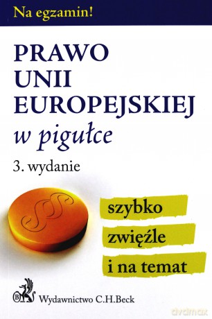 Prawo Unii Europejskiej w pigułce [KSIĄŻKA]