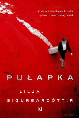 Pułapka - Lilja Sigurdardóttir [KSIĄŻKA]