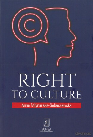 Right to culture - Anna Młynarska-Sobaczewska [KSIĄŻKA]