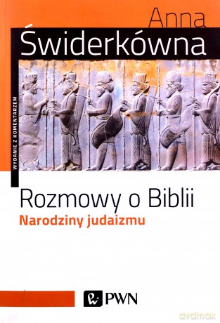 Rozmowy o Biblii. Narodziny judaizmu - Anna Świderkówna [KSIĄŻKA]