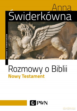 Rozmowy o Biblii. Nowy Testament - Anna Świderkówna [KSIĄŻKA]