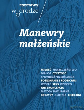 Rozmowy w drodze. Manewry małżeńskie - Katarzyna Kolska, Roman Bielecki [KSIĄŻKA]