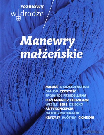 Rozmowy w drodze. Manewry małżeńskie - Katarzyna Kolska, Roman Bielecki [KSIĄŻKA]