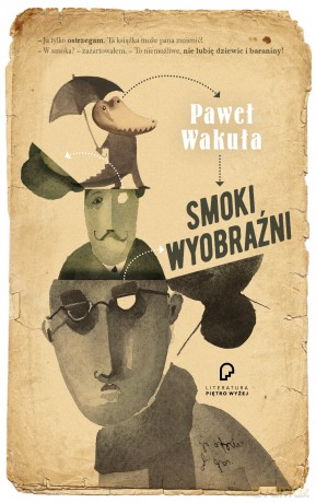 Smoki wyobraźni - Paweł Wakuła [KSIĄŻKA]