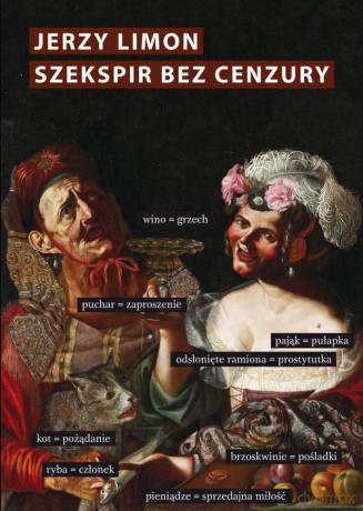 Szekspir bez cenzury. Erotyczny żart na scenie elżbietańskiej - Jerzy Limon [KSIĄŻKA]