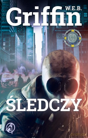Śledczy - W.E.B. Griffin [KSIĄŻKA]