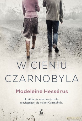 W cieniu Czarnobyla - Madeleine Hessérus [KSIĄŻKA]