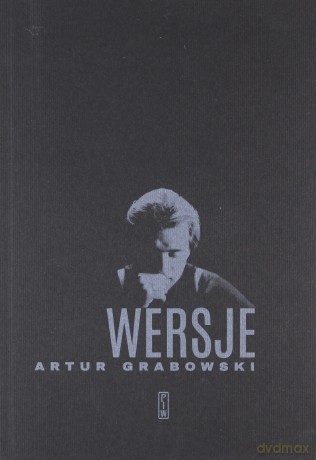 Wersje wierszy z lat 1986-2017 - Andrzej Grabowski [KSIĄŻKA]