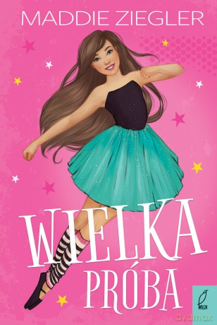 Wielka próba - Maddie Ziegler [KSIĄŻKA]