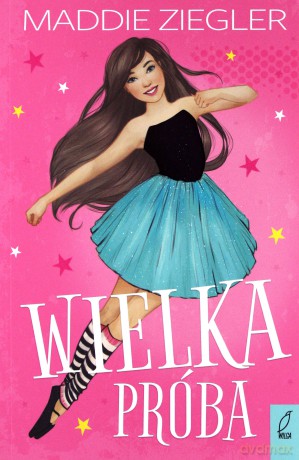 Wielka próba - Maddie Ziegler [KSIĄŻKA]