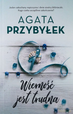 Wierność jest trudna - Agata Przybyłek [KSIĄŻKA]