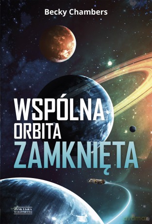 Wspólna orbita zamknięta - Becky Chambers [KSIĄŻKA]