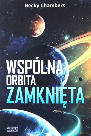 Wspólna orbita zamknięta - Becky Chambers [KSIĄŻKA]
