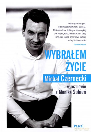 Wybrałem życie - Michał Czarnecki, Monika Sobień [KSIĄŻKA]