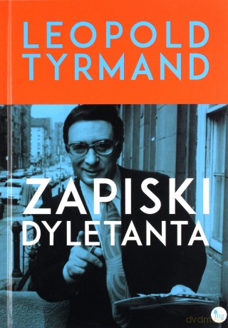 Zapiski dyletanta - Leopold Tyrmand [KSIĄŻKA]