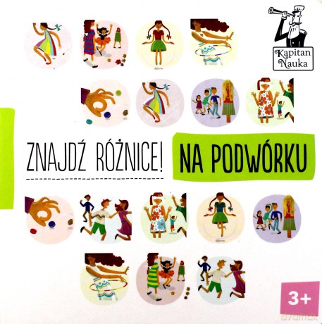 Znajdź różnice. Na podwórku. Kapitan Nauka [KSIĄŻKA]